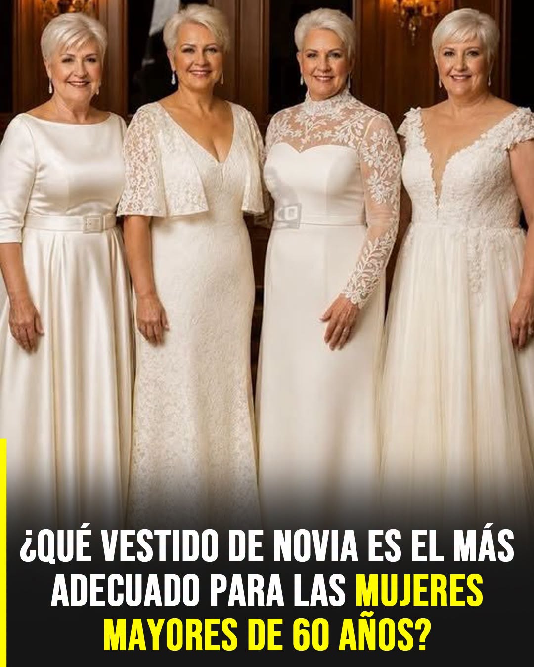 Vestidos de novia para mujeres mayores de 60: cuatro estilos elegantes que realzan la belleza a cualquier edad